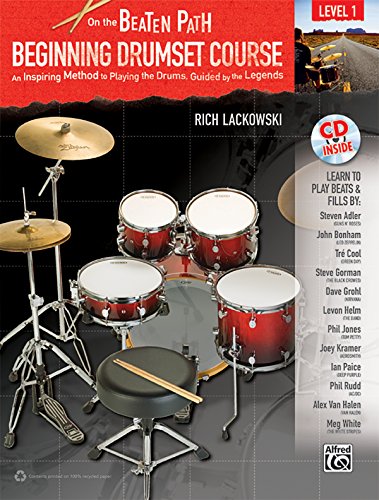 On the Beaten Path - Beginning Drumset Course, Level 1: An Inspiring Method to Playing the Drums, Guided by the Legends, Book