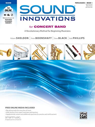 Sound Innovations for Concert Band for Percussion/Snare Drum, Bass Drum & Accessories, Book 1: A Revolutionary Method for Beginning Musicians