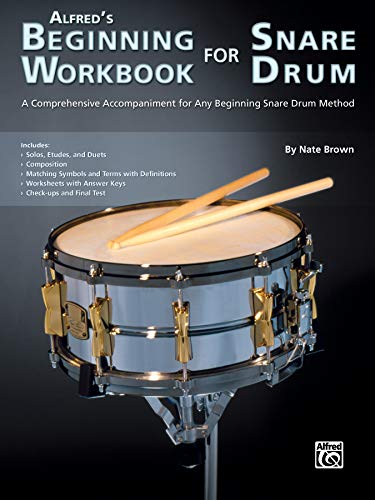 Alfred's Beginning Workbook for Snare Drum: A Comprehensive Accompaniment for Any Beginning Snare Drum Method