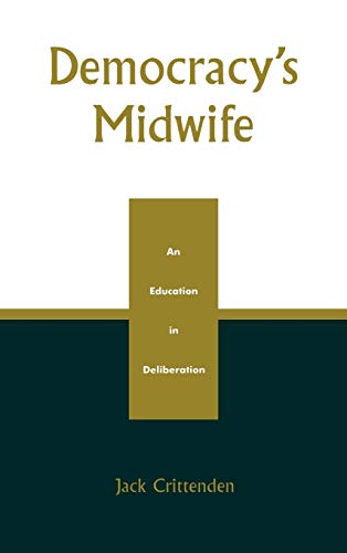 Democracy's Midwife: An Education in Deliberation