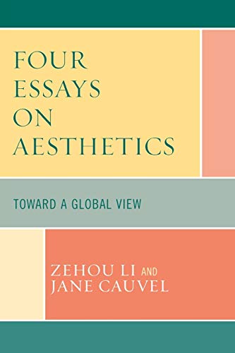 Four Essays on Aesthetics: Toward a Global Perspective