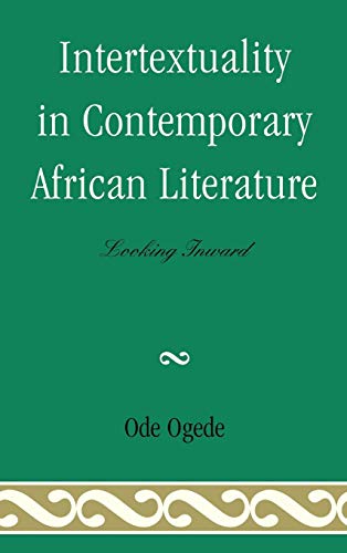 Intertextuality in Contemporary African Literature: Looking Inward