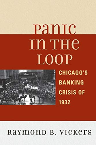 Panic in the Loop: Chicago's Banking Crisis of 1932