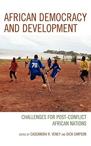 African Democracy and Development: Challenges for Post-Conflict African Nations