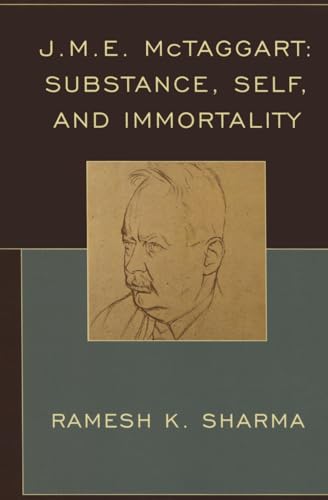 J.M.E. McTaggart: Substance, Self, and Immortality