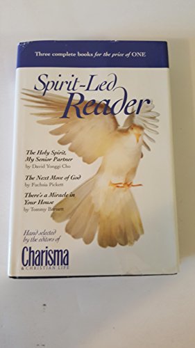 Spirit Led Reader: The Holy Spirit, My Senior Partner/the Next Move of God/There's a Miracle in Your House