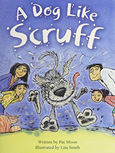 A Dog Like Scruff, Ages 6-9: Student Reader
