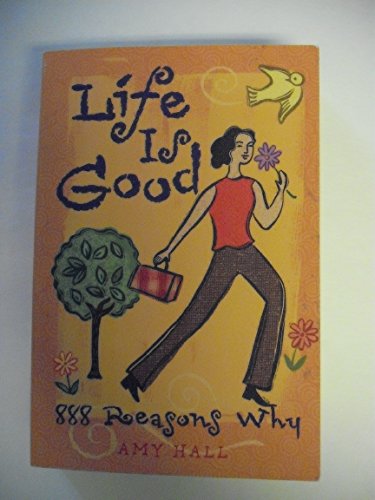 Life Is Good 888 Reasons Why