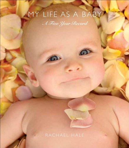My Life As a Baby: A Five Year Record