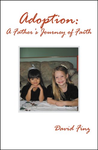 Adoption: A Father's Journey of Faith