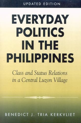 Everyday Politics in the Philippines: Class and Status Relations in a Central Luzon Village