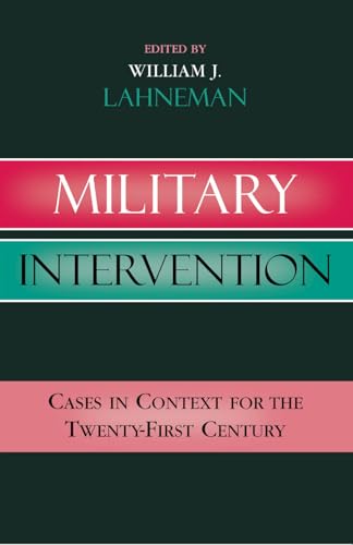 Military Intervention: Cases in Context for the Twenty-First Century