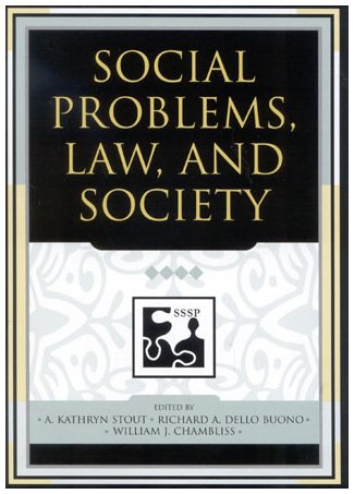 Social Problems, Law, and Society (Understanding Social Problems: An SSSP Presidential Series)