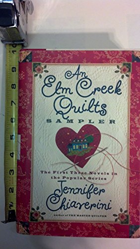 An Elm Creek Quilts Sampler: The First Three Novels in the Popular Series