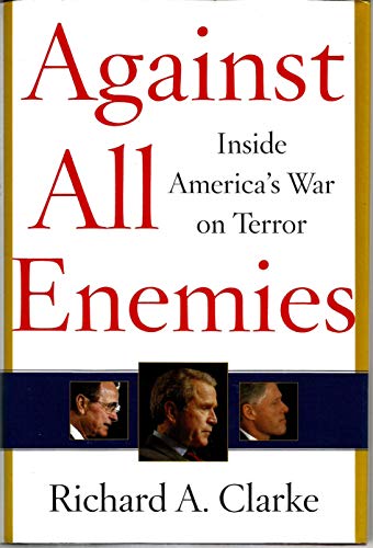 Against All Enemies: Inside America's War on Terror