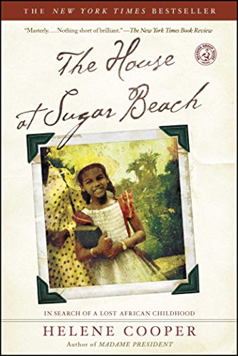 The House at Sugar Beach: In Search of a Lost African Childhood