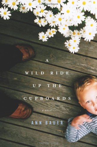 A Wild Ride Up the Cupboards: A Novel