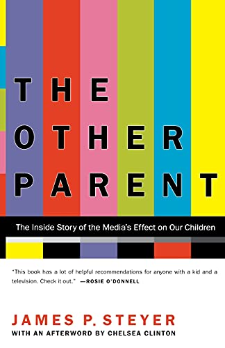 The Other Parent: The Inside Story of the Media's Effect on Our Children