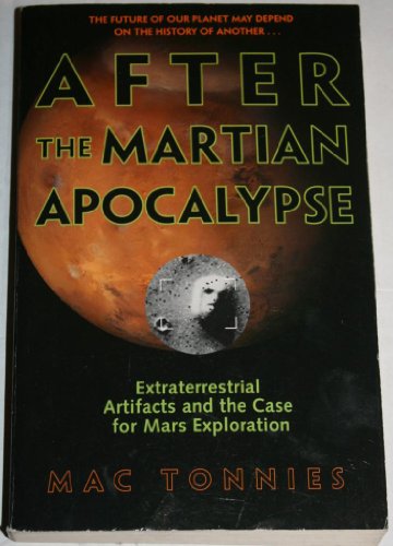 After the Martian Apocalypse: Extraterrestrial Artifacts and the Case for Mars Exploration