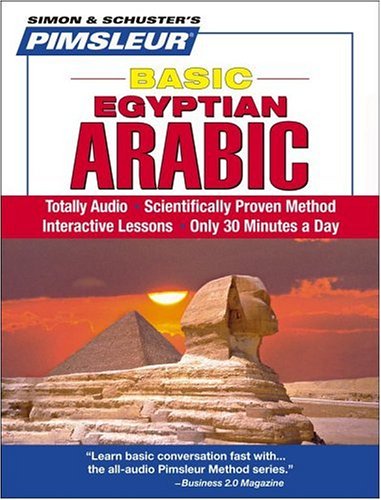Pimsleur Arabic (Egyptian) Basic Course - Level 1 Lessons 1-10 CD: Learn to Speak and Understand Egyptian Arabic with Pimsleur Language Programs (Volume 1)