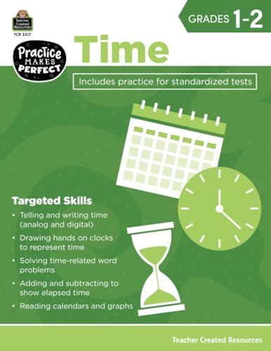 Teacher Created Resources Practice Makes Perfect: Time Grades 1-2, 2nd Edition (TCR3317)