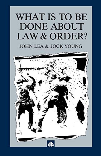 What is to Be Done About Law and Order?: Crisis in the Nineties
