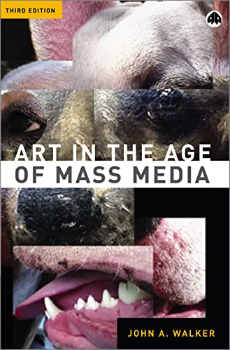 ART IN THE AGE OF MASS MEDIA - Third Edition
