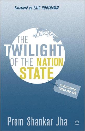 The Twilight of the Nation State: Globalisation, Chaos and War