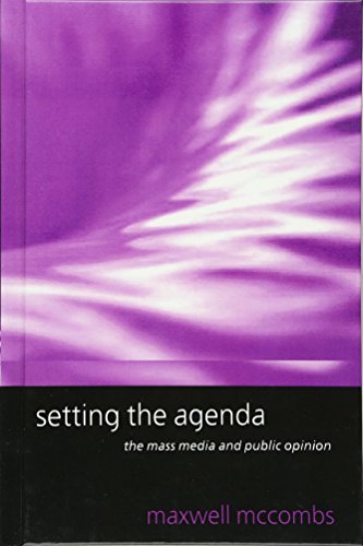 Setting the Agenda: The Mass Media and Public Opinion