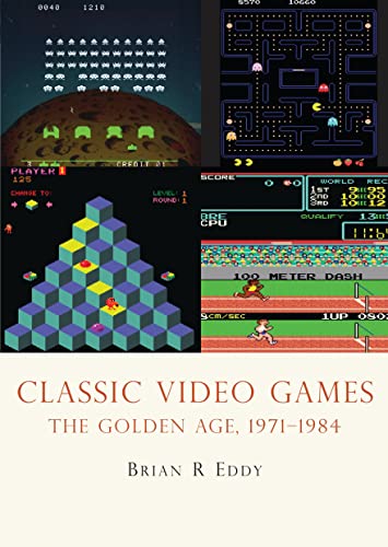 Classic Video Games: The Golden Age 1971–1984: 639 (Shire Library USA)