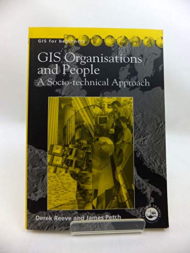 GIS, Organisations and People: A Socio-technical Approach