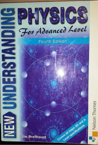 New Understanding Physics for Advanced Level Fourth Edition