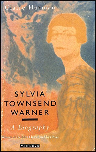 Sylvia Townsend Warner: A Biography