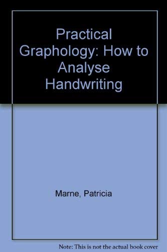 Practical Graphology: How to Analyse Handwriting