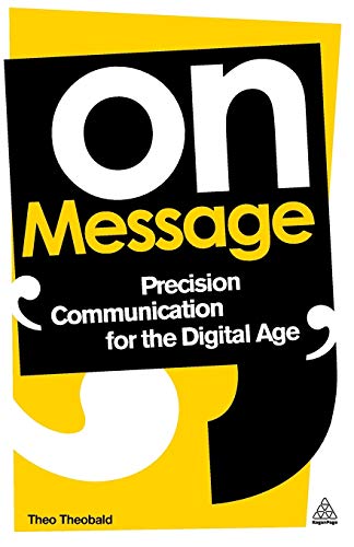 On Message: Precision Communication for the Digital Age