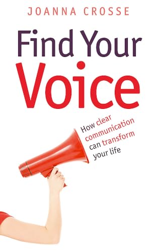 Find Your Voice: Transform your voice for personal and professional success