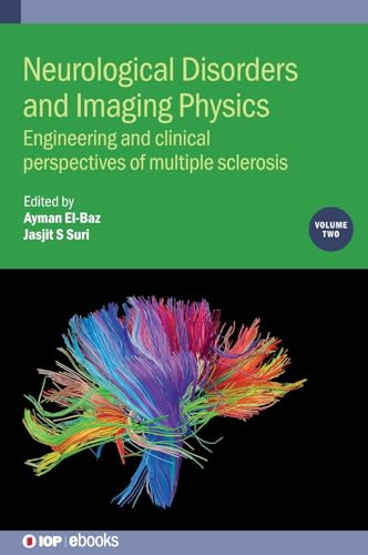 Neurological Disorders and Imaging Physics: Engineering and Clinical Perspectives of Multiple Sclerosis