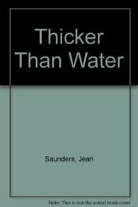 Thicker Than Water