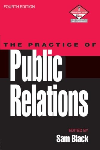 The Practice of Public Relations (Marketing Series : Professional Development)