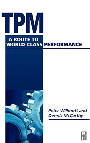 TPM - A Route to World Class Performance: A Route to World Class Performance