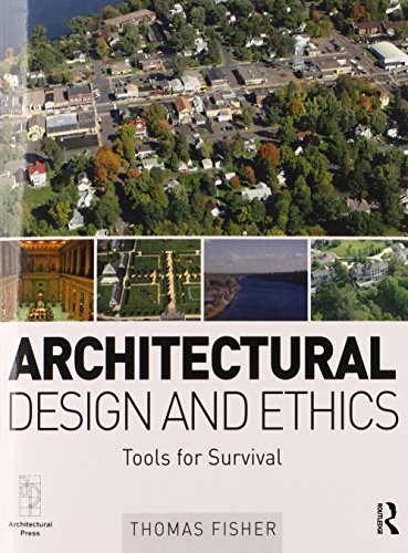 Architectural Design and Ethics: Tools for Survival