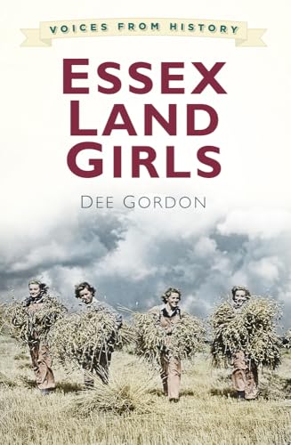 Voices for History: Essex Land Girls