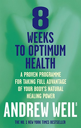 Eight Weeks to Optimum Health