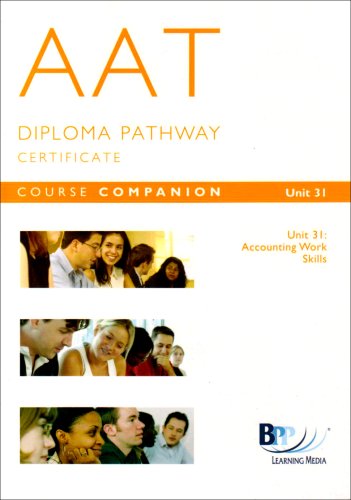 AAT - Unit 31 Accounting Workskills: Course Companion