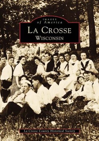 La Crosse Wisconsin (Images of America)