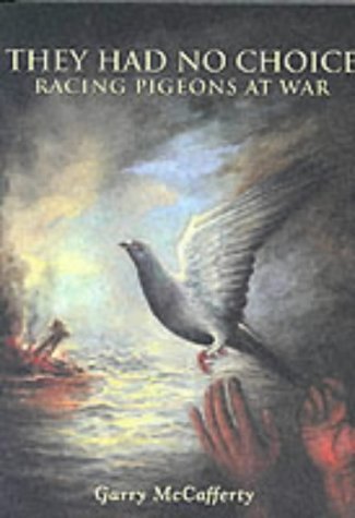 They Had No Choice: Racing Pigeons at War