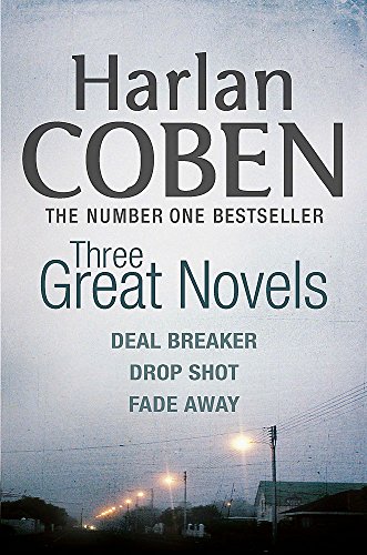 Three Great Novels : Deal Breaker', ' Drop Shot', ' Fade-Away