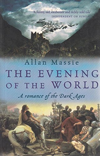 The Evening of the World: A Romance of the Dark Ages (Dark Ages Trilogy)