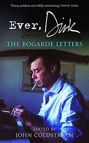 Ever, Dirk: The Bogarde Letters