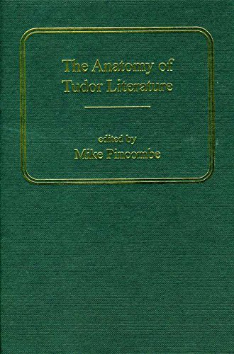 The Anatomy of Tudor Literature: Proceedings from the First International Conference of the Tudor Symposium, 1998